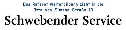 Das Referat Weiterbildung zieht in die Otto-von-Simson-Straße 13 - Schwebender Service