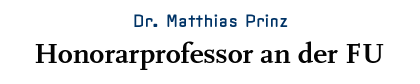 Dr. Matthias Prinz - Honorarpropessor an der FU