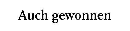 Auch gewonnen