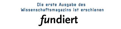 [Die erste Ausgabe des Wissenschaftsmagazins fundiert ist erschienen]