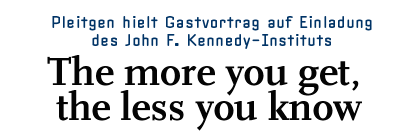 [Pleitgen hielt Gastvortrag auf Einladung
des John F. Kennedy-Instituts]