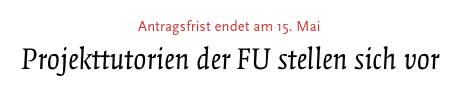 [Projekttutorien der FU stellen sich vor]