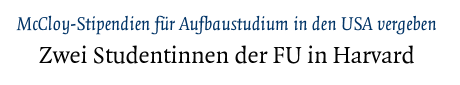 [McCloy-Stipendien für Aufbaustudium in den USA vergeben]