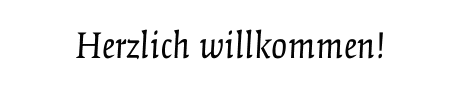 [Herzlich willkommen!]