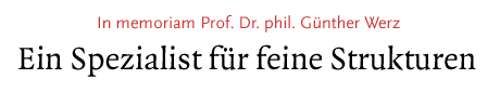 [In memoriam Günther Werz]