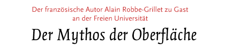 (französicher Autor Alain Robbe-Grillet zu Gast an der FU)