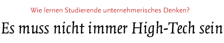 (Wie lernen Studierende unternehmerisches Denken?)