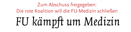 (Rote Koalition will FU-Medizin schließen)