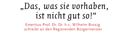 Emeritus Prof. Dr. Dr. h.c. Wilhelm Brosig schreibt an den Regierenden Bürgermeister