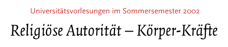 [Universitätsvorlesungen im Sommersemester 2002]