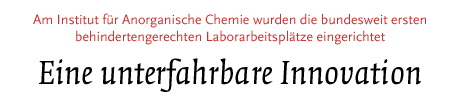 [Einrichtung behindertengerechter Laborarbeitsplätze]