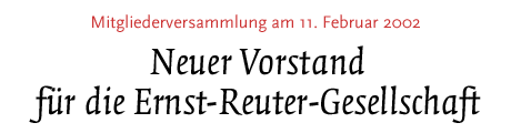[Neuer Vorstand für die Ernst-Reuter-Gesellschaft]