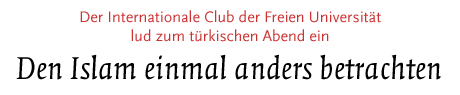 [Der Internationale Club der Freien Universität lud zum türkischen Abend ein]