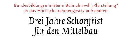 [Drei Jahre Schonfrist für den Mittelbau]