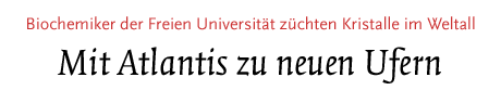 [Biochemiker der FU züchten Kristalle im Weltall]