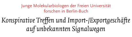 [Junge Molekularbiologen der FU forschen in Berlin-Buch]