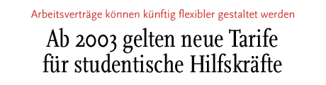 [Ab 2003 gelten neue Tarife für studentische Hilfskräfte]