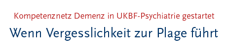 [Kompetenznetz Demenzen in UKBF-Psychiatrie gestartet - Wenn Vergesslichkeit zur Plage führt]