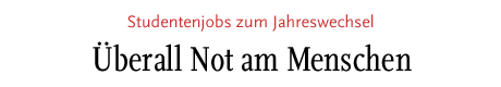 [Studentenjobs zum Jahreswechsel]