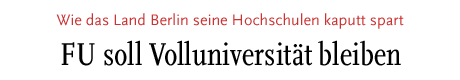[Wie das Land Berlin seine Hochschulen kaputt spart]