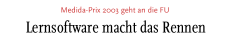 [Medida-Prix 2003 gehts an die FU]