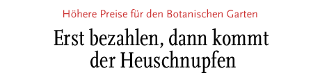 [Höhere Preise für den Botanischen Garten]