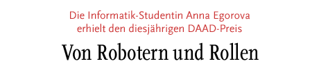 [Die Informatik-Studentin Anna Egorova erhielt den diesjähriegn DAAD-Preis]