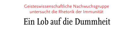 [Geisteswissenschaftliche Nachwuchsgruppe untersucht die Rhetorik der Immunität]