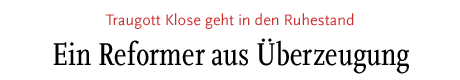 [Ein Reformer aus Überzeugung]