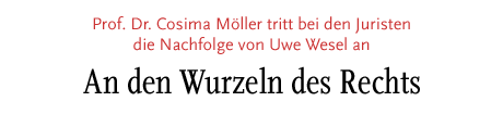 [Prof. Dr. Cosima Möller tritt bei den Juristen die Nachfolge von Uwe Wesel an]