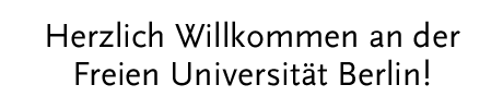 [Herzlich Willkommen an der Freien Universität Berlin]