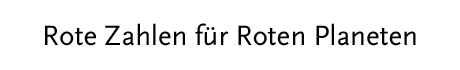 [Rote Zahlen für Roten Planeten]