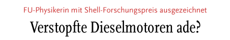 [Verstopfte Dieselmotoren ade?]