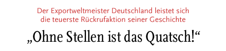 [Deutschlands teuerste Rückrufaktion]