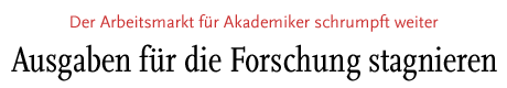 [Ausgaben für die Forschung stagnieren]