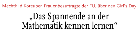 [Interview mit Mechthild Koreuber, der Frauenbeauftragten der FU Berlin]