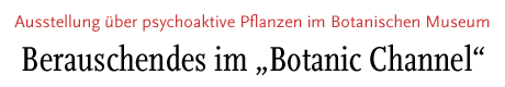 [Ausstellung über Psychoaktive Pflanzen]