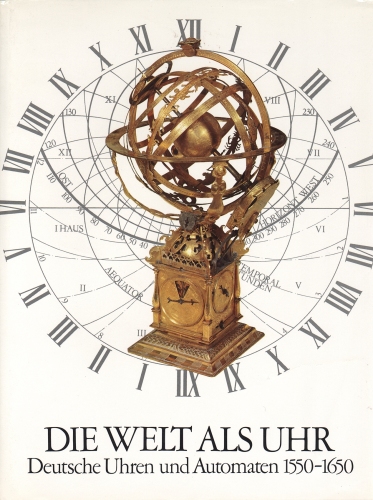 Maurice, Klaus,  Otto Myer (Hrsg.): Die Welt als Uhr