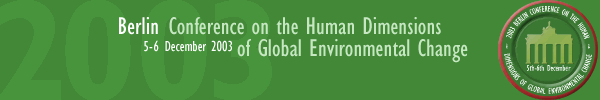 2003 Berlin Conference on the Human Dimensions of Global Environmental Change 5-6 of December