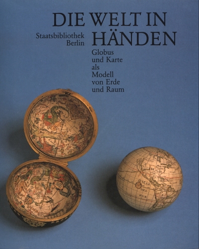 Die Welt in H�nden. Globus und Karte als Modell von Erde und Raum