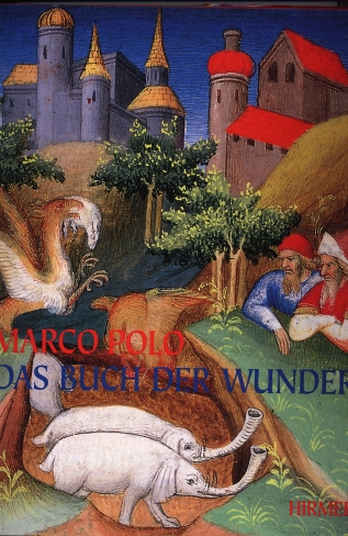 Polo, Marco: Das Buch der Wunder. Aus: 