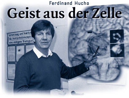 Ferdinand Hucho - Geist aus der Zelle