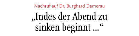 [Nachruf auf Dr. Burghard Damerau]