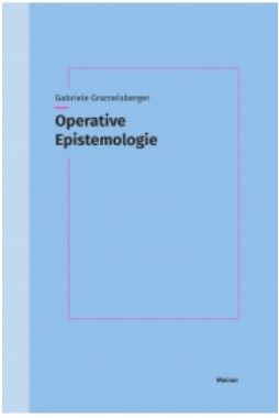 Gabriele Gramelsberger: Operative Epistemologie, Meiner 2020