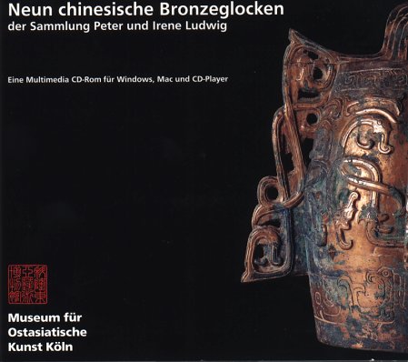 Museum f�r Ostasiatische Kunst K�ln: Neun chinesische Bronzeglocken der Sammlung Peter und Irene Ludwig