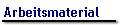 Arbeitsmaterial