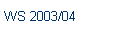 WS 2003/04