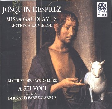 JOSQUIN DES PRES  (circa 1440-1521) - MISSA GAUDEAMUS, MOTETS A LA VIERGE