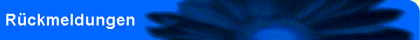 R�ckmeldungen