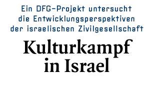 Ein DFG-Projekt untersucht die Entwicklungsperspektiven der israelischen Zivilgesellschaft